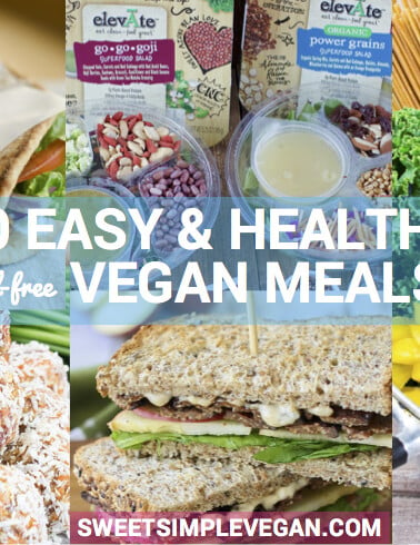 Easy Vegan Meals For Your Busy Week {Oil-Free Breakfast, Lunch & Dinner} sweetsimplevegan.com