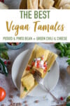 How To Make Vegan Tamales Two Ways Pintrest