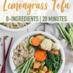 Lemongrass tofu in buddha bowls with steamed vegetables and fried rice