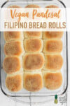 Vegan filipino pandesal bread rolls in a glass pan by Sweet Simple Vegan