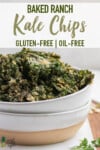 Baked Vegan Ranch Kale Chips up close in a bowl by sweet simple vegan pinterest