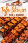 close up overhead photo of grilled barbecue tofu skewers on plate for pinterest