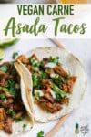 Vegan carne asada tacos with cilantro and onions by Sweet Simple Vegan