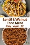 Pinterest image of plate with tacos and pan full of lentil and walnut taco meat