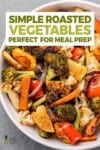 overhead image of roasted vegetables in a bowl with text for pinterest