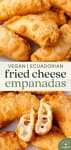 pinterest image with cooked empanadas and one cut open with cheese oozing