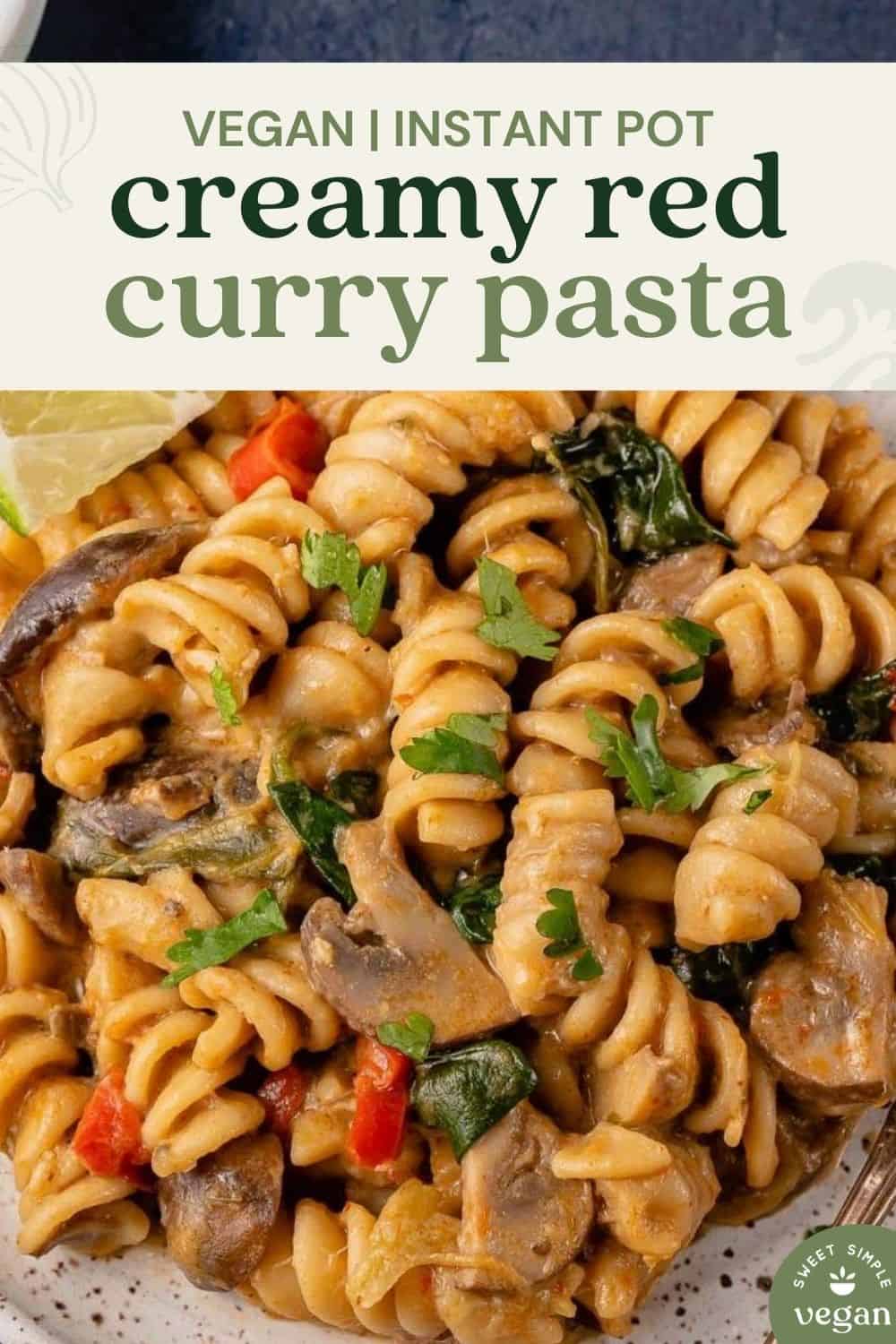 close up photo Instant Pot Creamy Red Curry Pasta with text for pinterest