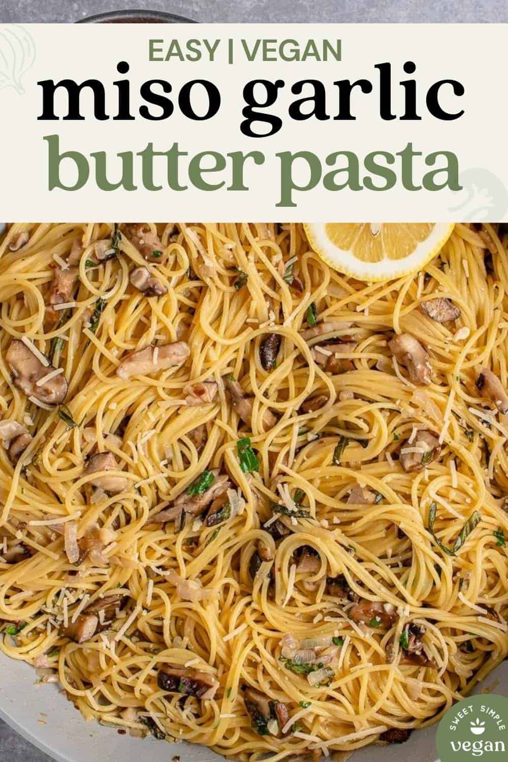 vertical photo of Miso Garlic Butter Pasta in a pan with text for pinterest