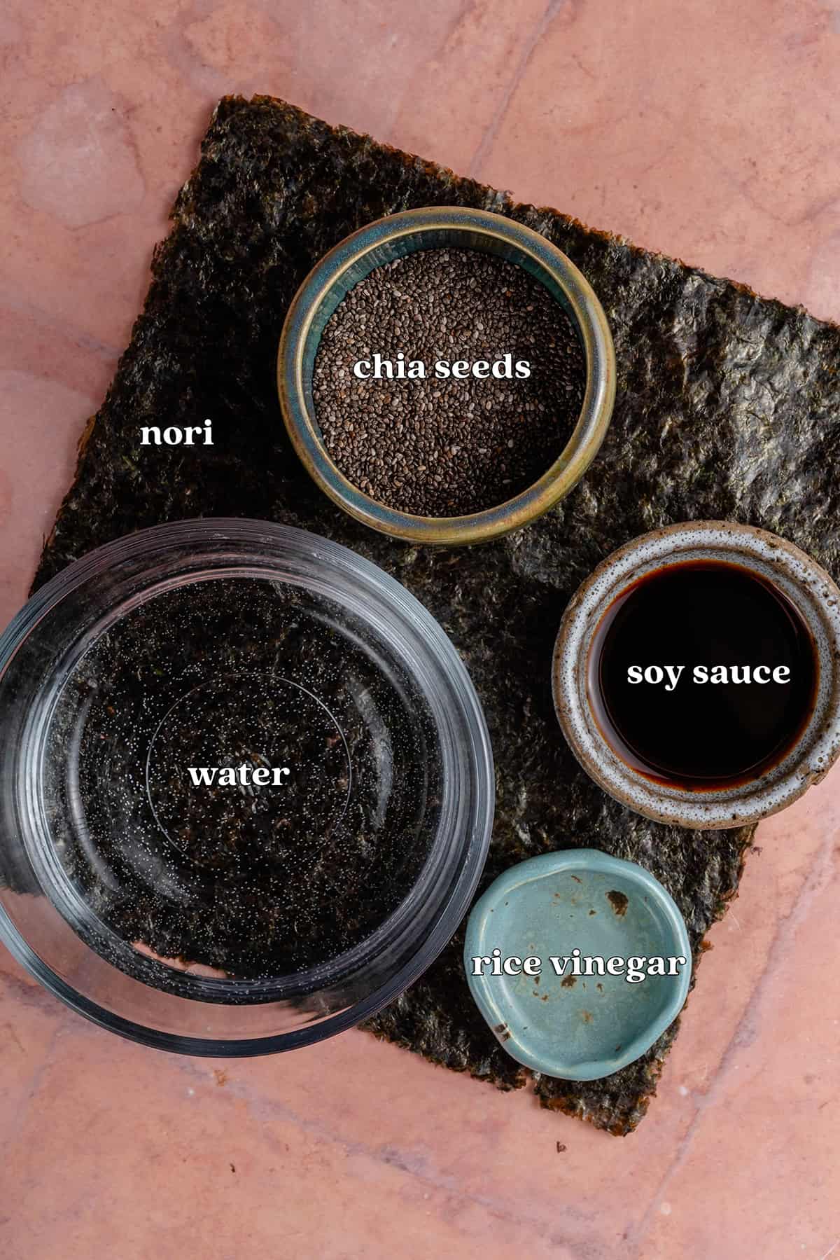 nori, chia seeds, water, soy sauce, rice vinegar
